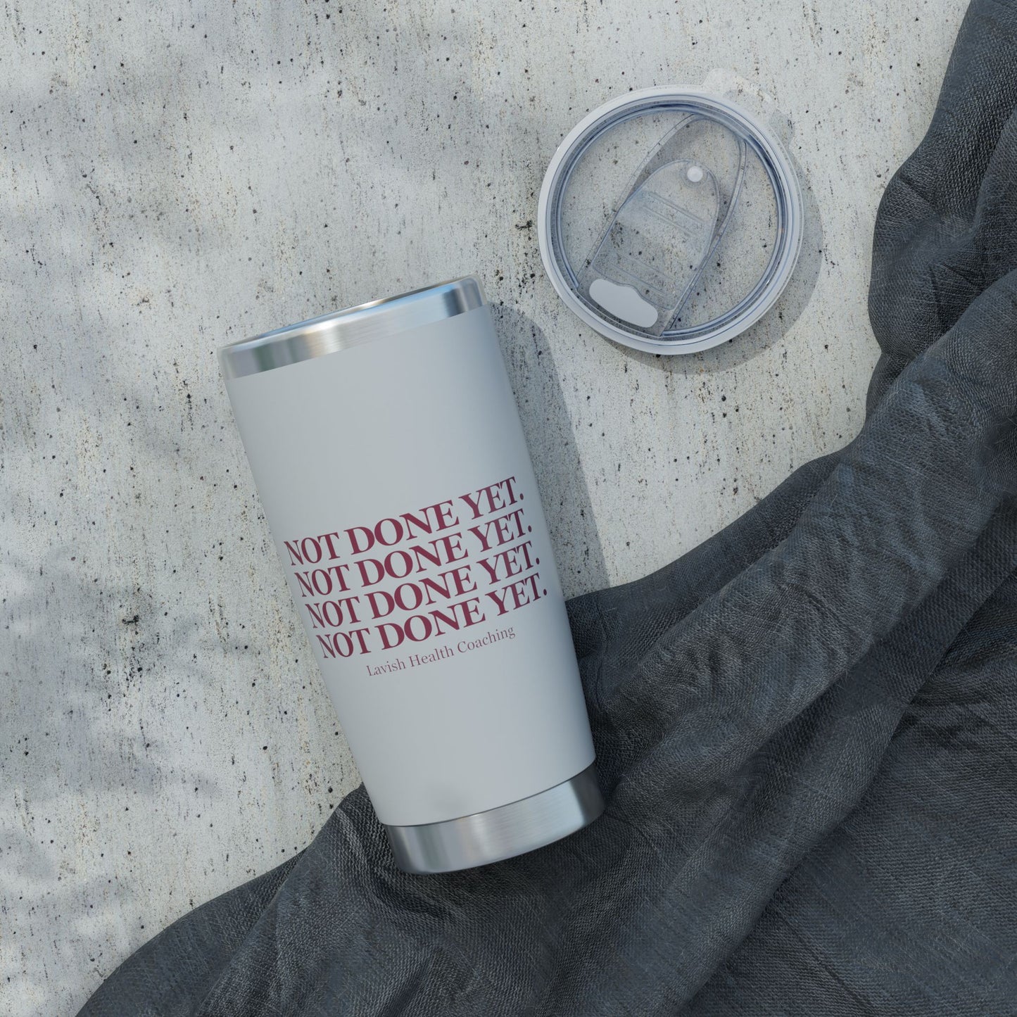 NOT DONE YET 20oz Tumbler