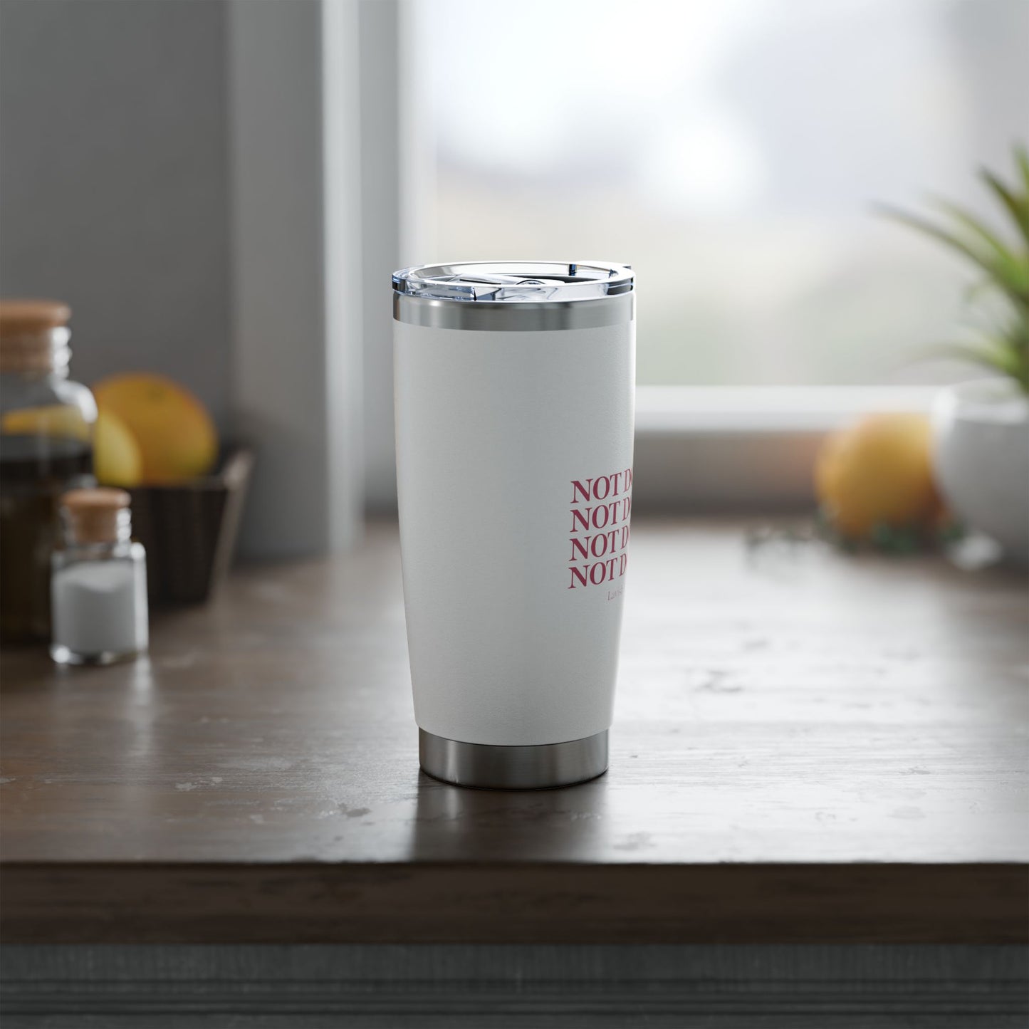 NOT DONE YET 20oz Tumbler