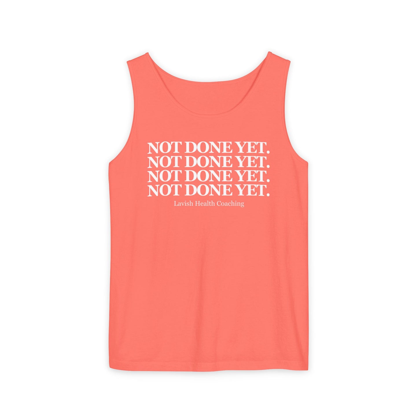 NOT DONE YET Tank Top
