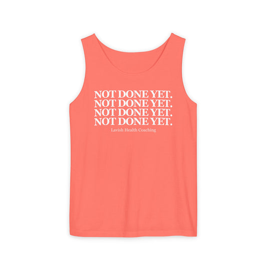 NOT DONE YET Tank Top