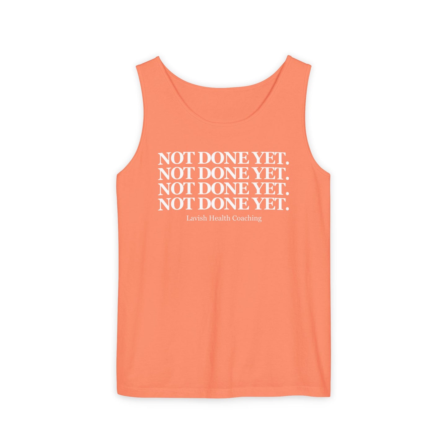 NOT DONE YET Tank Top
