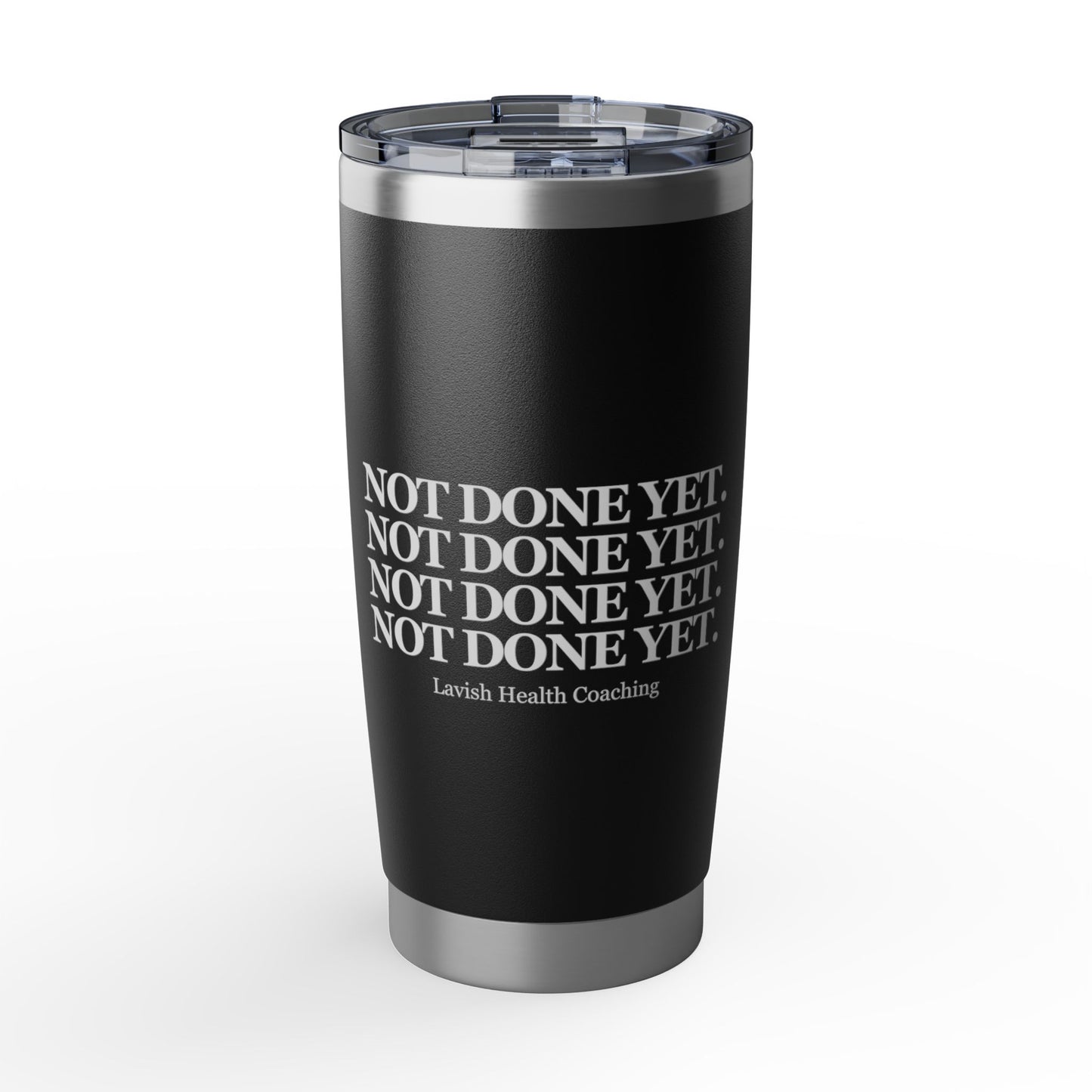 NOT DONE YET 20oz Tumbler