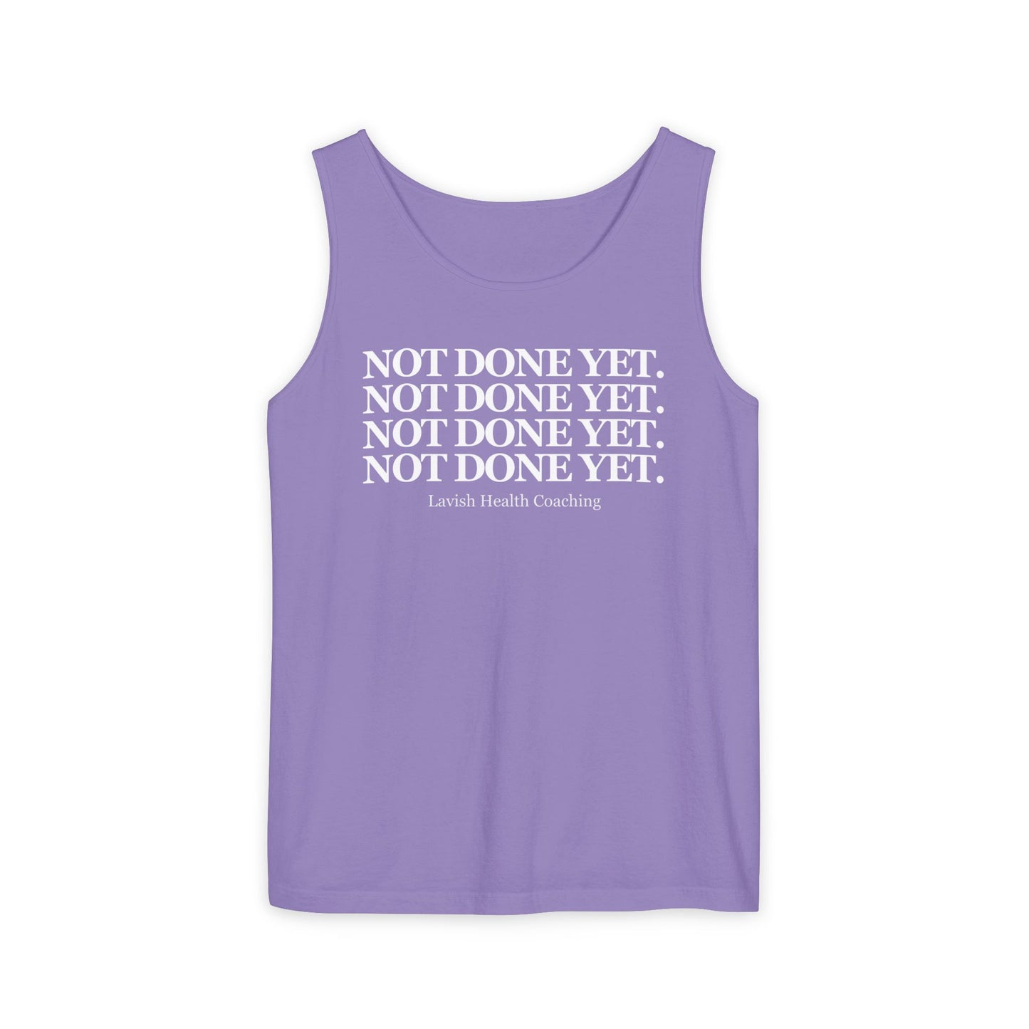 NOT DONE YET Tank Top