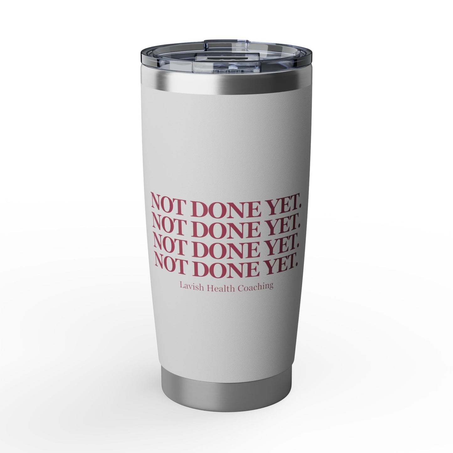 NOT DONE YET 20oz Tumbler