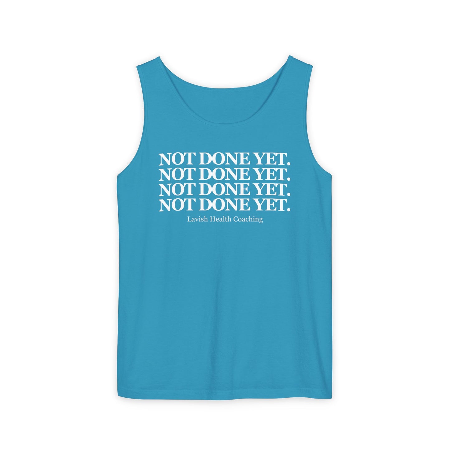 NOT DONE YET Tank Top