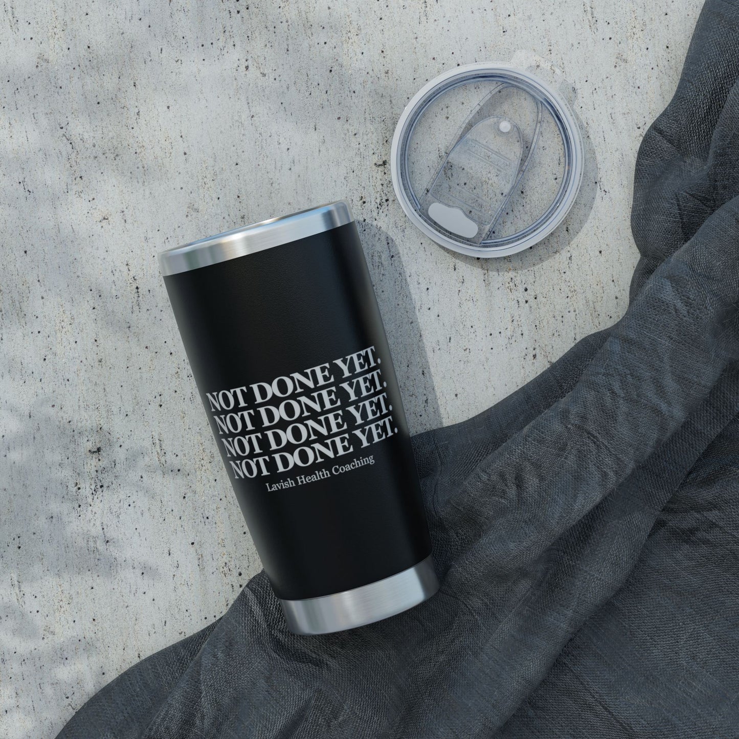 NOT DONE YET 20oz Tumbler