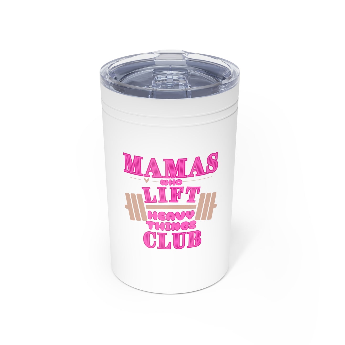 Mama's Lift Heavy Things Club Tumbler, 11oz Insulated Drinkware