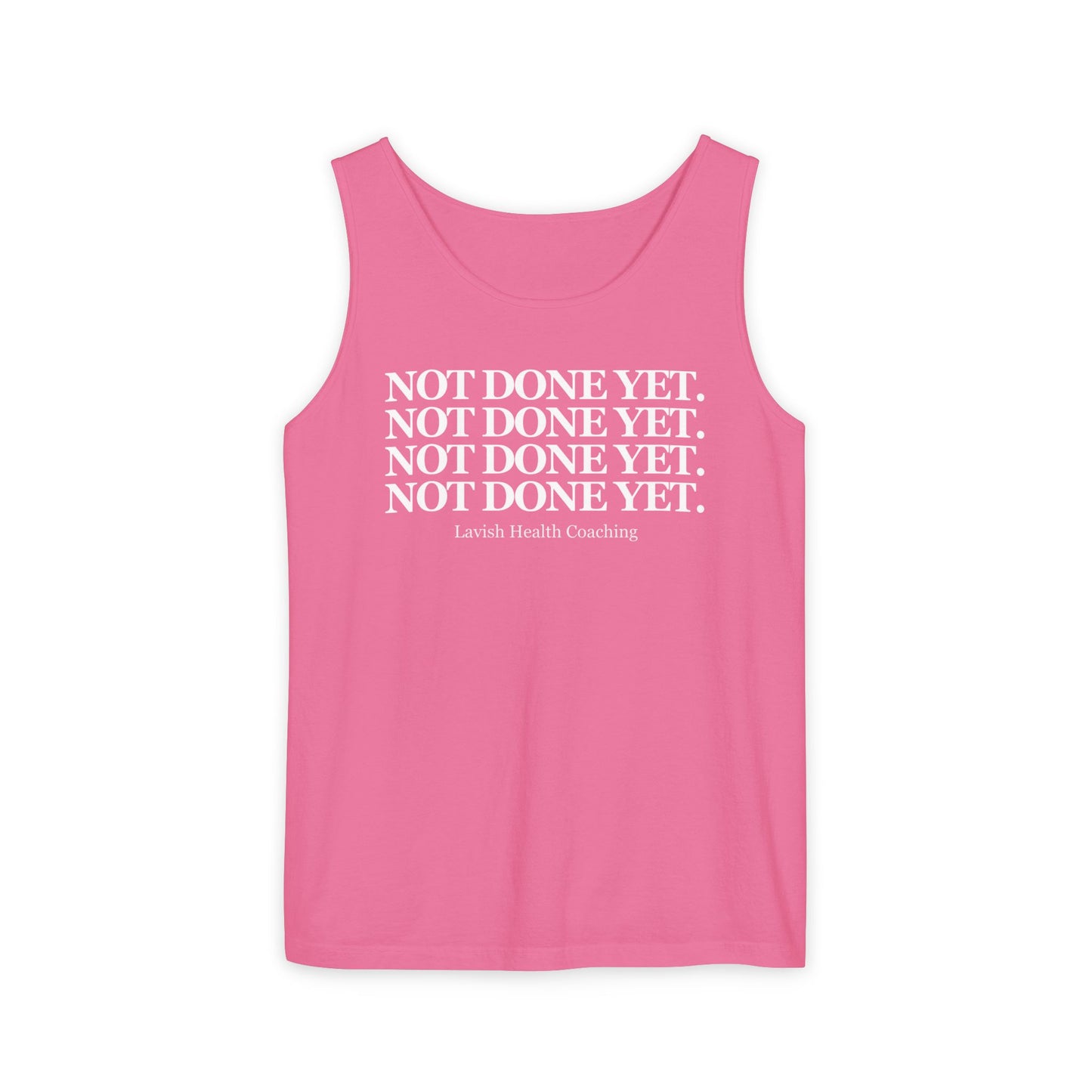 NOT DONE YET Tank Top