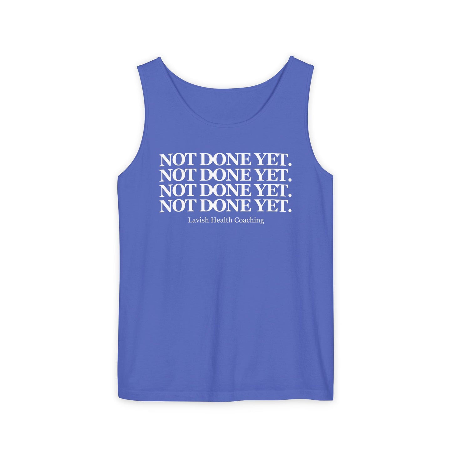 NOT DONE YET Tank Top