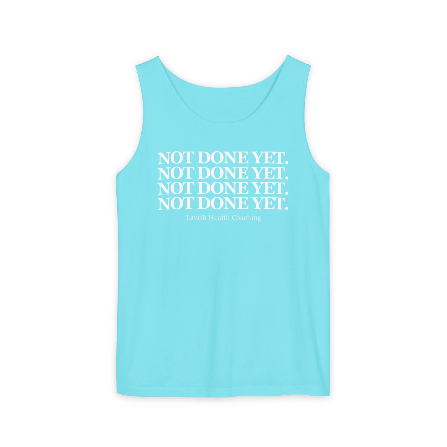 NOT DONE YET Tank Top